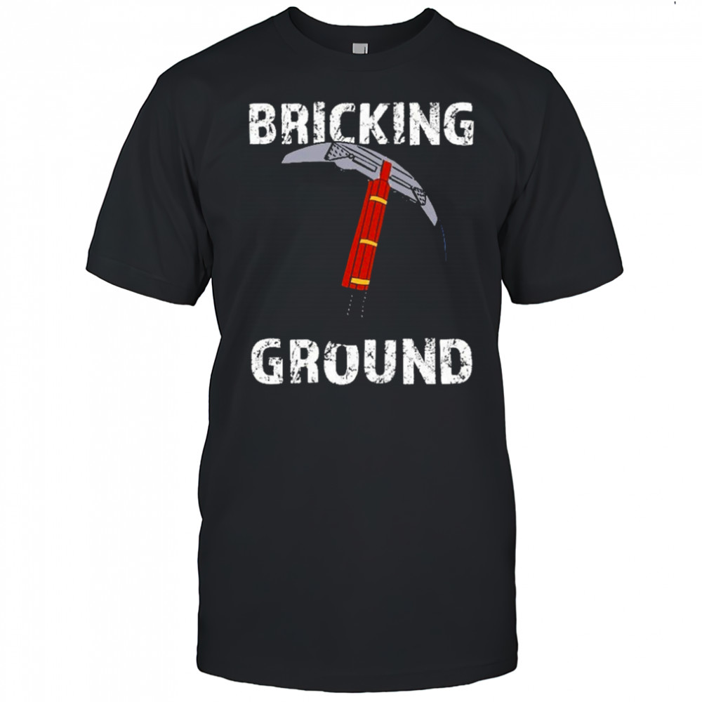Brick Science Bricking Ground T-Shirt