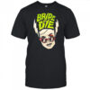 Bride or Die brat shirt