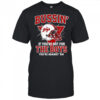 Bussin’ if you’re not for the boys you’re against ’em shirt