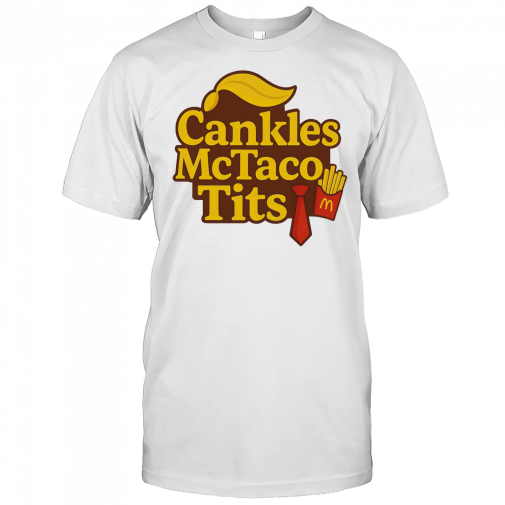 Cankles McTaco tits shirt