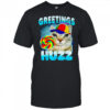 Cat greetings huzz shirt