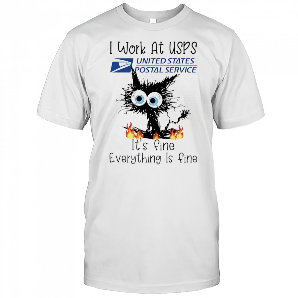 Cat I Work At USPS It’s Fine Everything Is Fine shirt