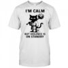 Cat I’m Calm Violence Is On Standby shirt