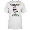Cat in my mind I’m still 24 but my back is 55 my knee is 67 shirt