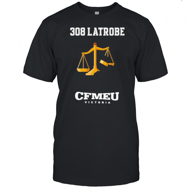 CFMEU Victoria 308 Latrobe Jobsite T-shirt
