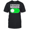 Chinese mode ON shirt