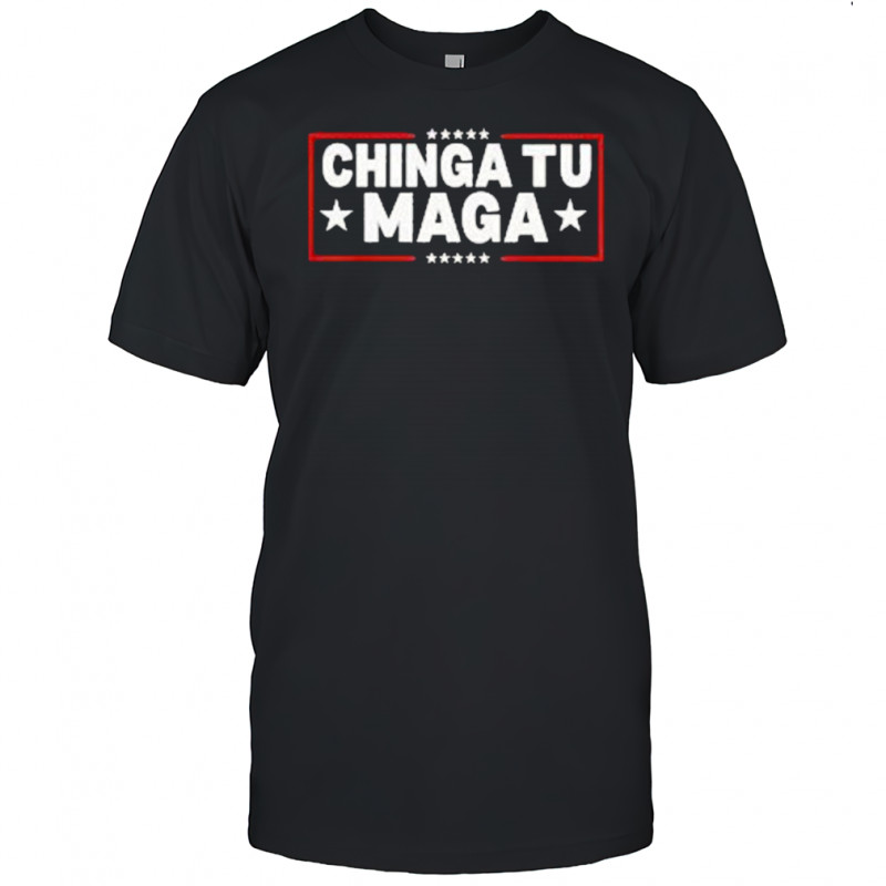 Chinga Tu Maga T-Shirt