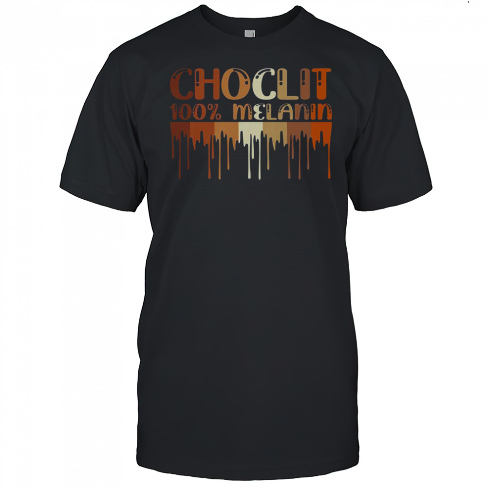 Choclit 100% Melanin T-Shirt
