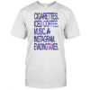 Cigarettes Iced Coffee Music Instagram Evading Taxes shirt