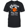Clemson Tigers Queen classy sassy and a bit smart assy shirt