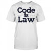 Code is law shirt