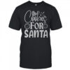 Cookies For Santa T-Shirt