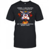 Cow sorry I am cranky I’m going through my terrible sixties right now shirt