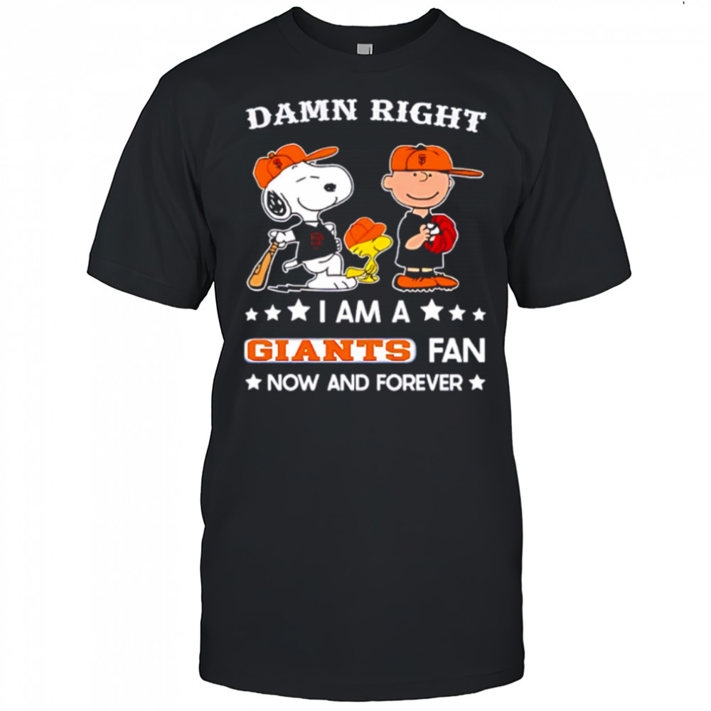 Damn Right I Am A Giants Fan Now and Forever Snoopy and Charlie Brown shirt