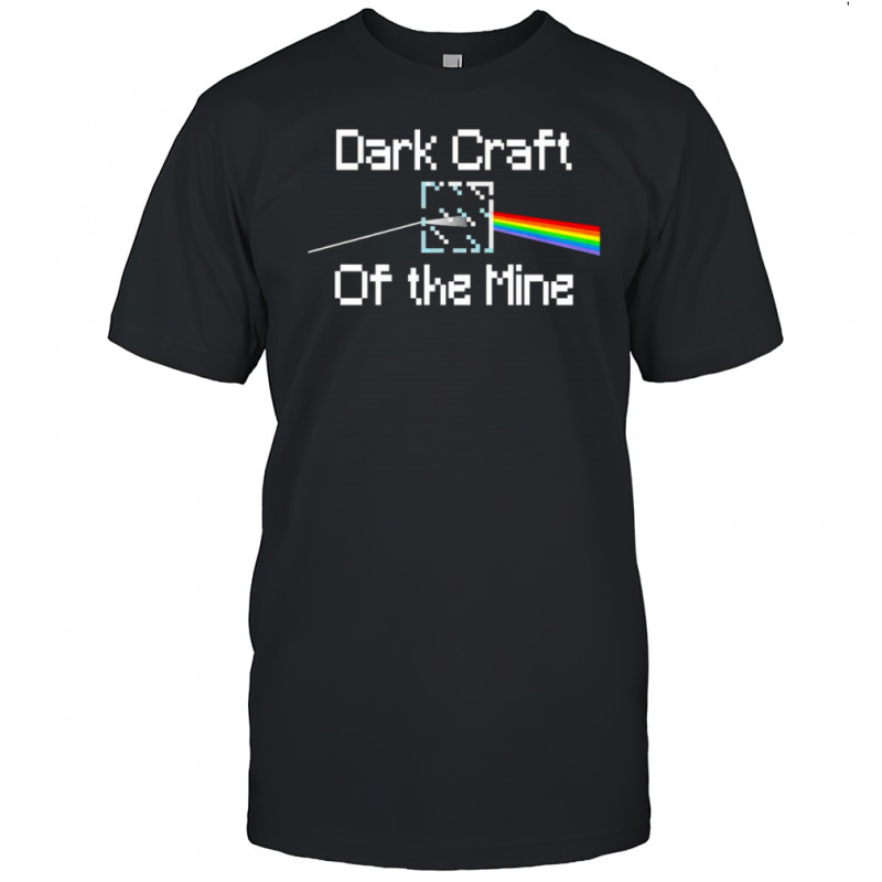 Dark craft of the mine shirt