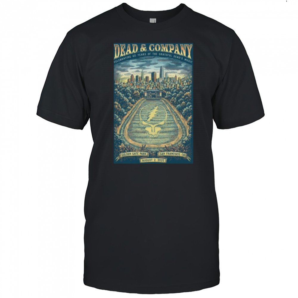 Dead And company Golden Gate Park San Francisco CA August 2 2025 Poster T-Shirt
