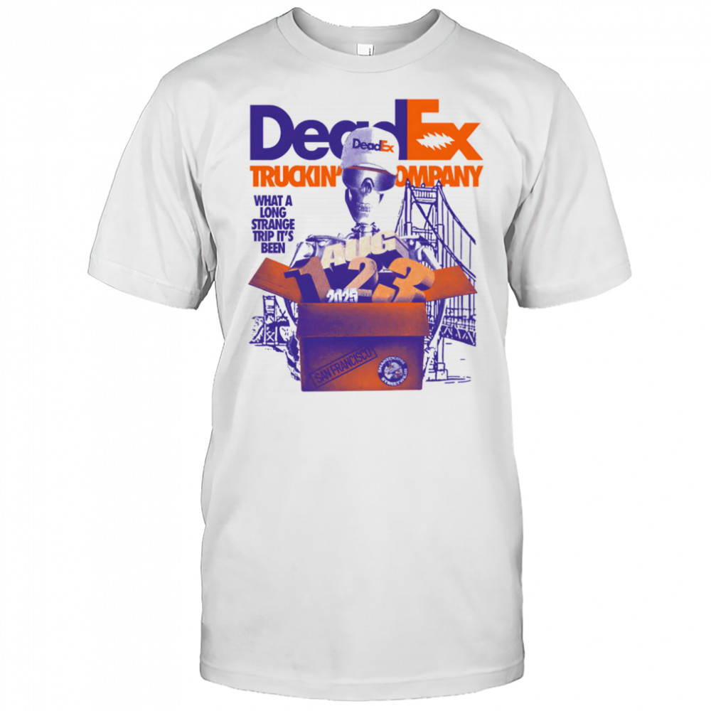 DeadEx truckin’ company San Francisco 2025 what a long strange trip it’s been shirt