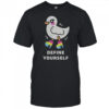 Define Yourself Pride Duck T-Shirt