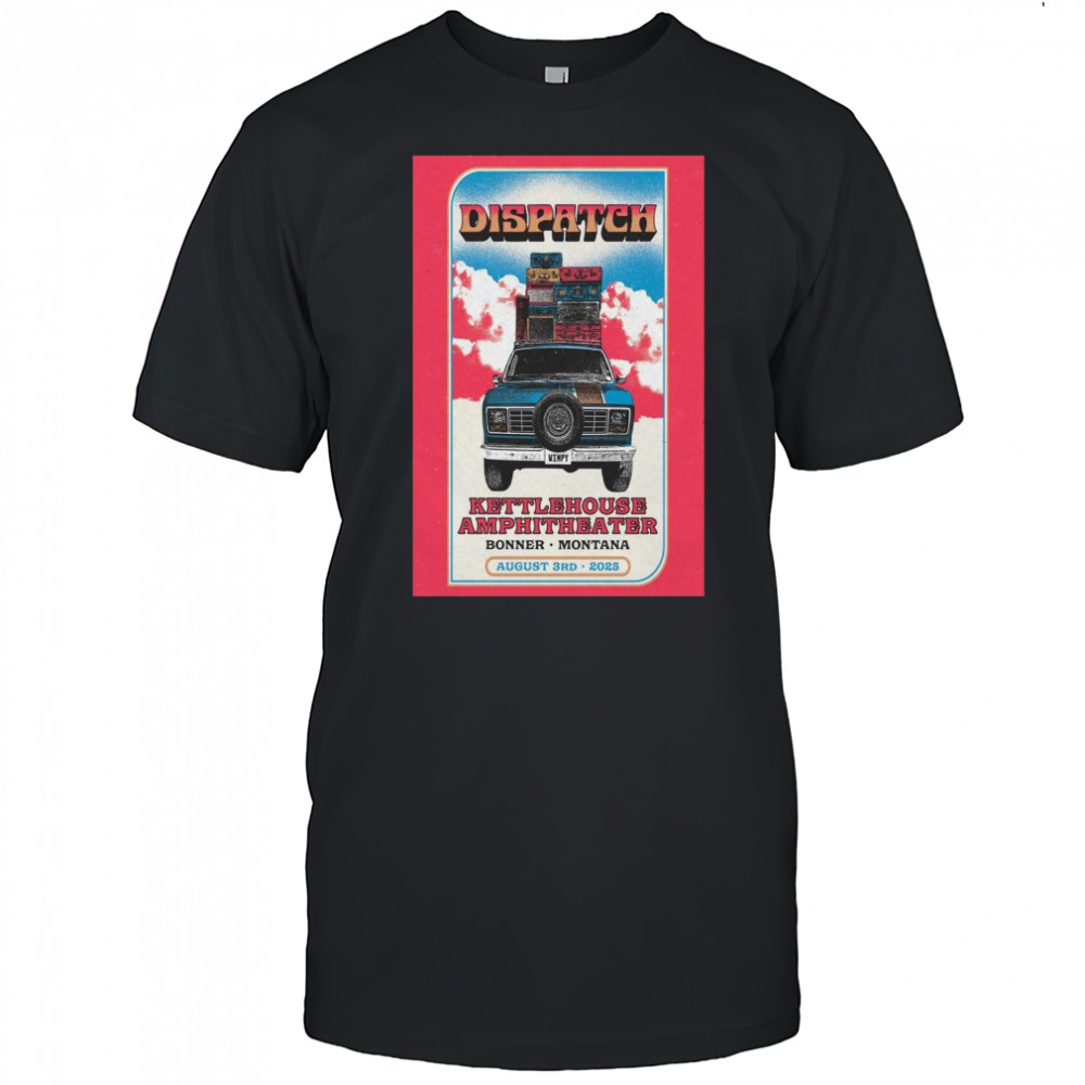 Dispatch Bonner MT Poster Tour Aug 3 2025 T-Shirt