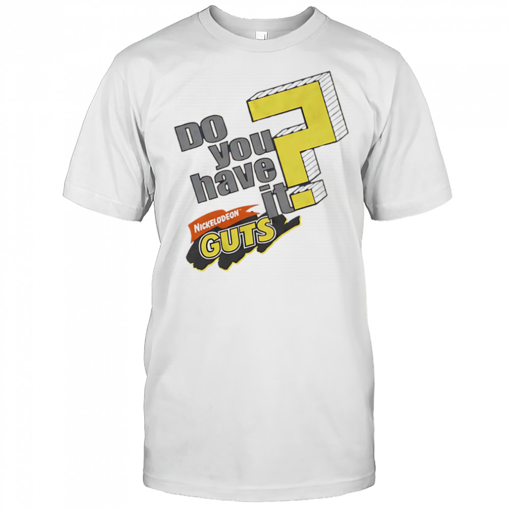 Do you have it nickelodeon guts shirt