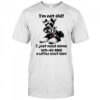 Dog I’m Not Old I just need some WD-40 and a little duct tape shirt