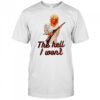 Dolly Parton the hell I won’t shotgun shirt