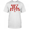 Don’t Be A Hating Bitch Hoesmad T-shirt