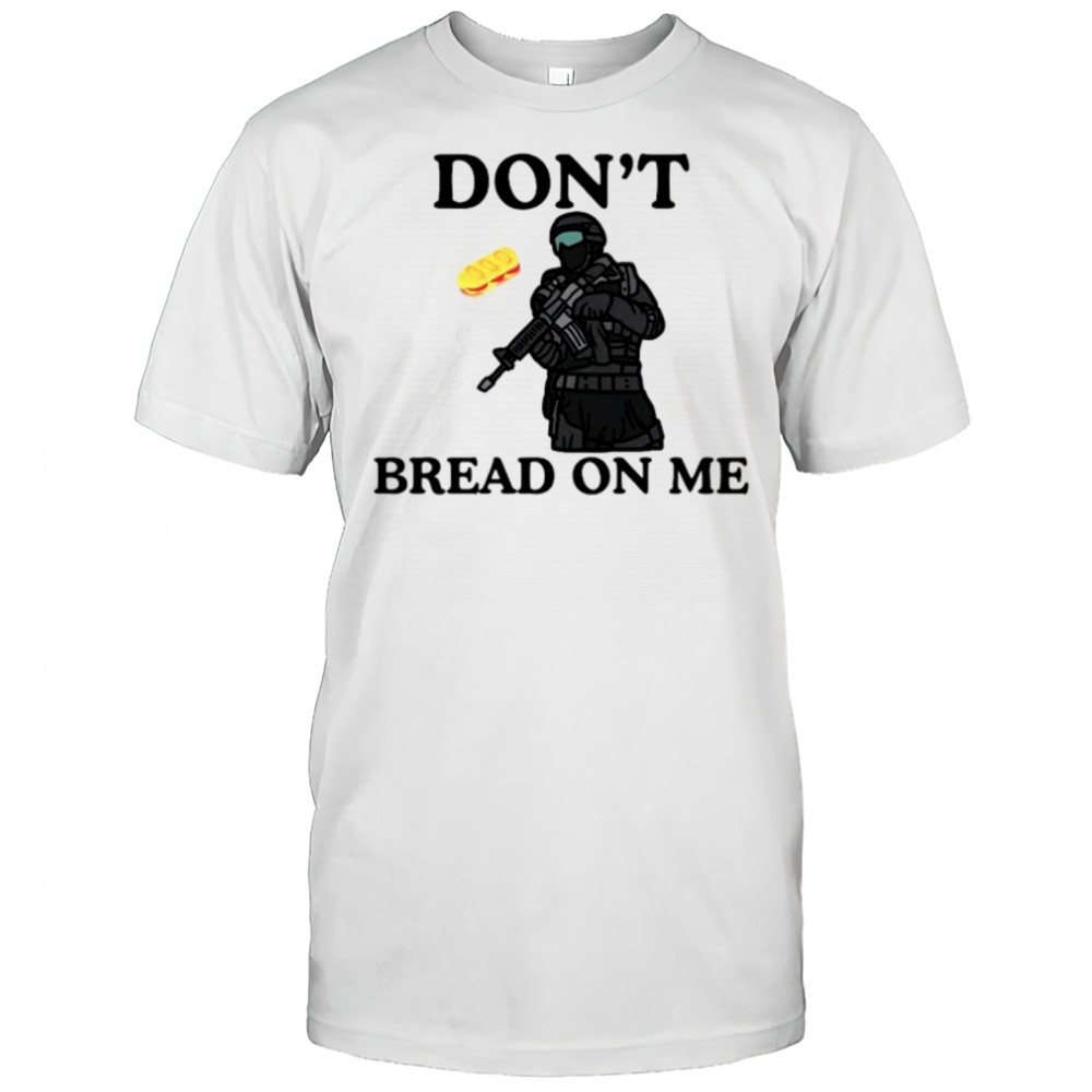 Don’t bread on me sandwich throw on ICE agent Washington DC shirt