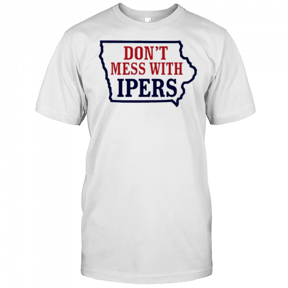 Don’t Mess With Ipers map shirt