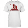 Don’t Poke the Bear California shirt
