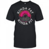 Donuts kinda fat kinda fit shirt