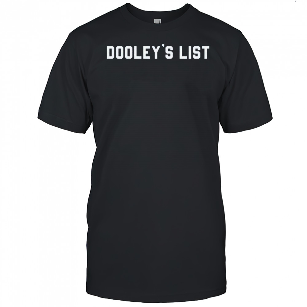 Dooley’s List T-shirt
