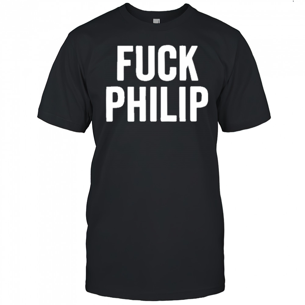 Duke Gomez Fuck Philip T-Shirt