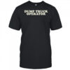 Dump Truck Operator T-shirt