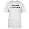Dylan I Survived Jocals Debut T-Shirt