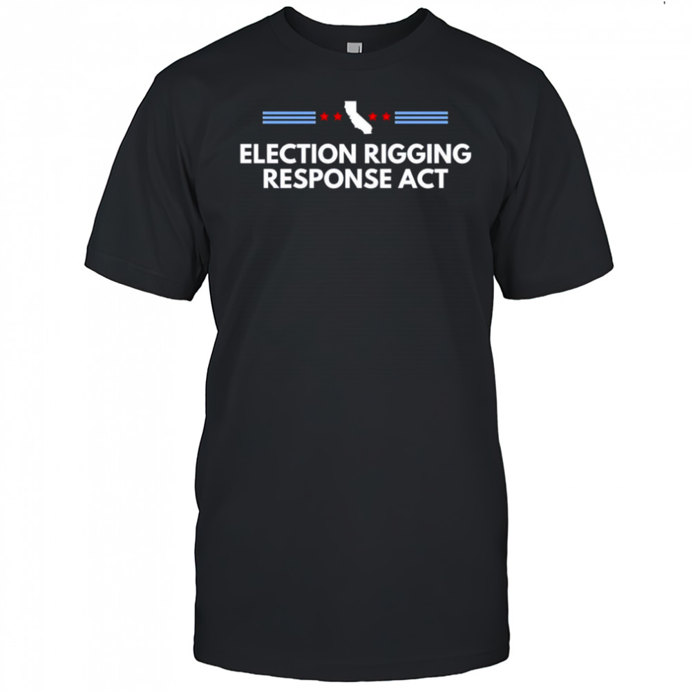Election rigging response act shirt