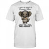 Elephant Police I have the right to remain silent I just don’t have the ability shirt