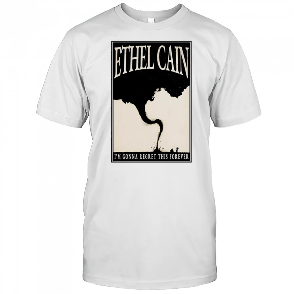 Ethel Cain I’m gonna regret this forever shirt