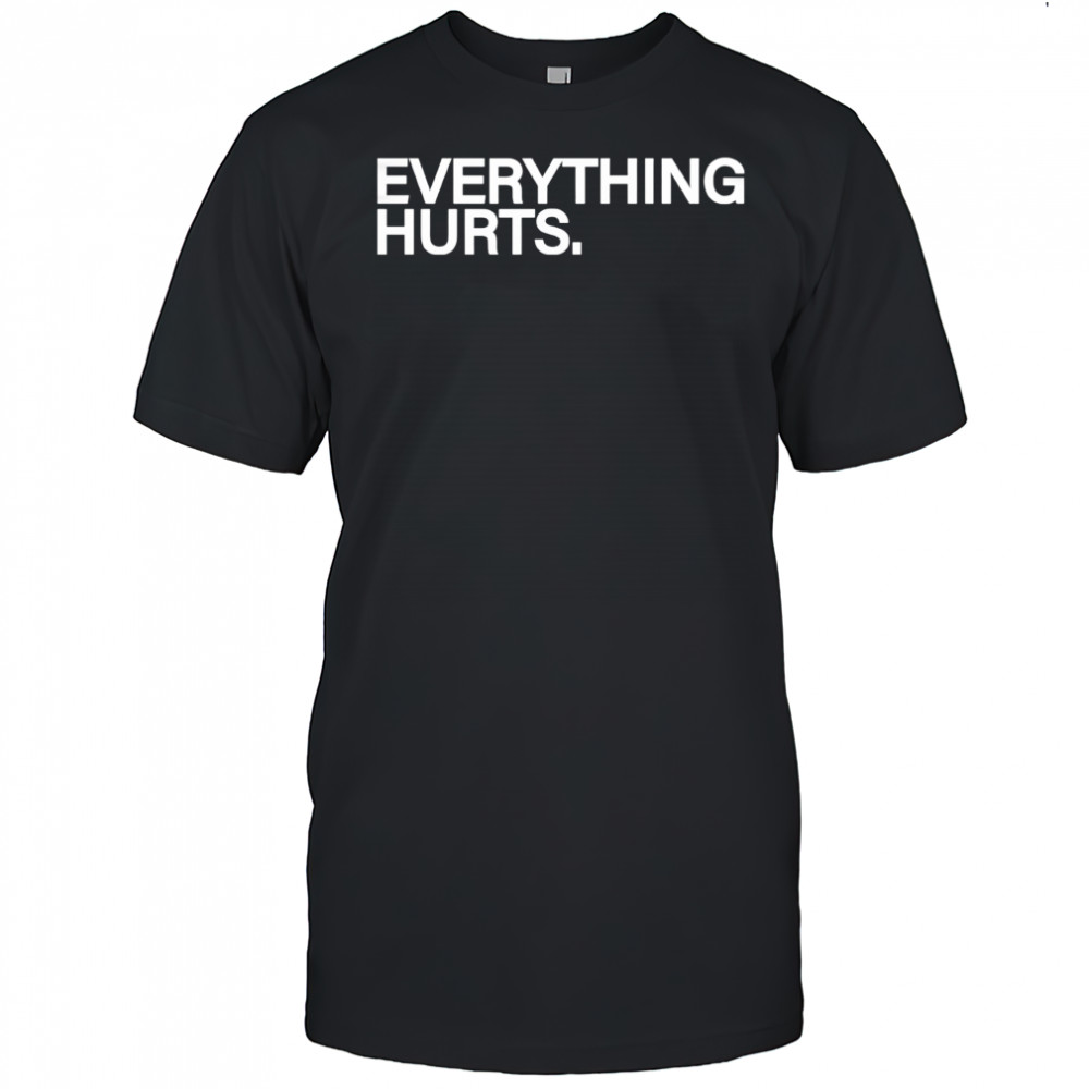 Everything Hurts Chicago Cubs shirt