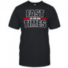 Fast times life wide open shirt