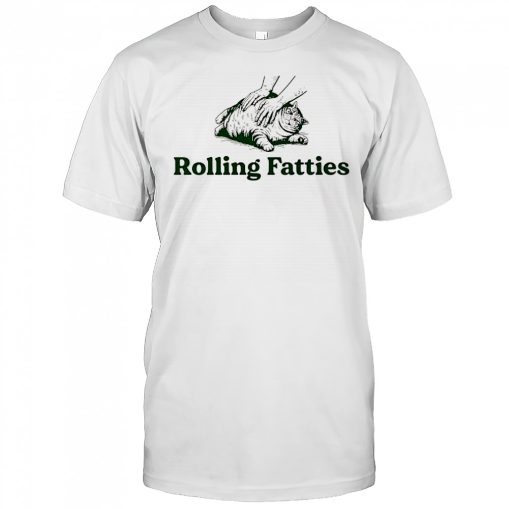 Fat Cat rolling fatties shirt