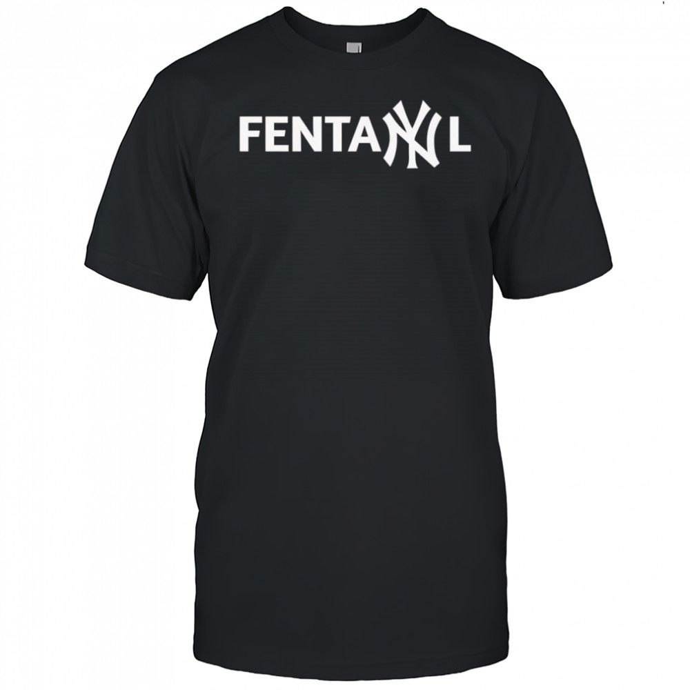 Fentanyl New York Yankees shirt