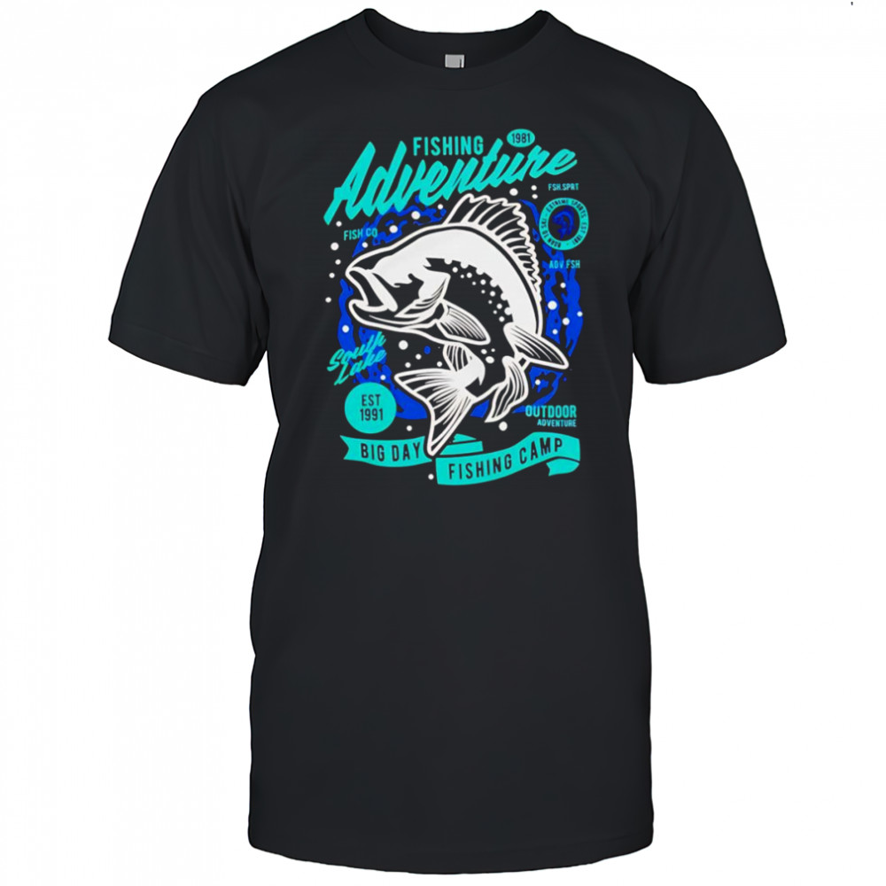 Fishing adventure big day fishing camp shirt