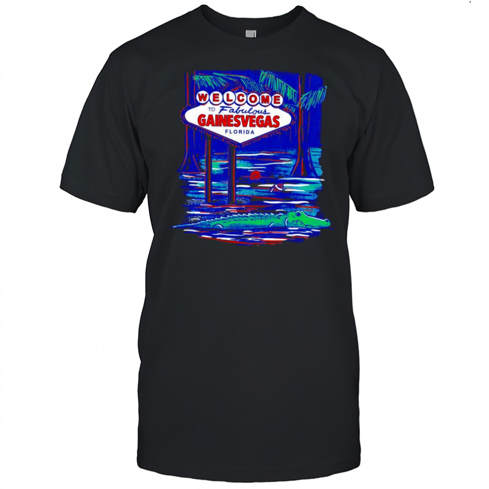 Florida Gators welcome to Fabulous Gainesville Florida shirt