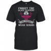 Forget The Glass Slippers This Princess Wear Scrubs T-Shirt