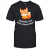 Fox especially I love bacon cheese barger shirt