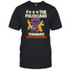 Fuck The Politicians Terminate Gerrymandering T-Shirt