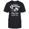Georgia Bulldogs Queen classy sassy and a bit smart assy shirt