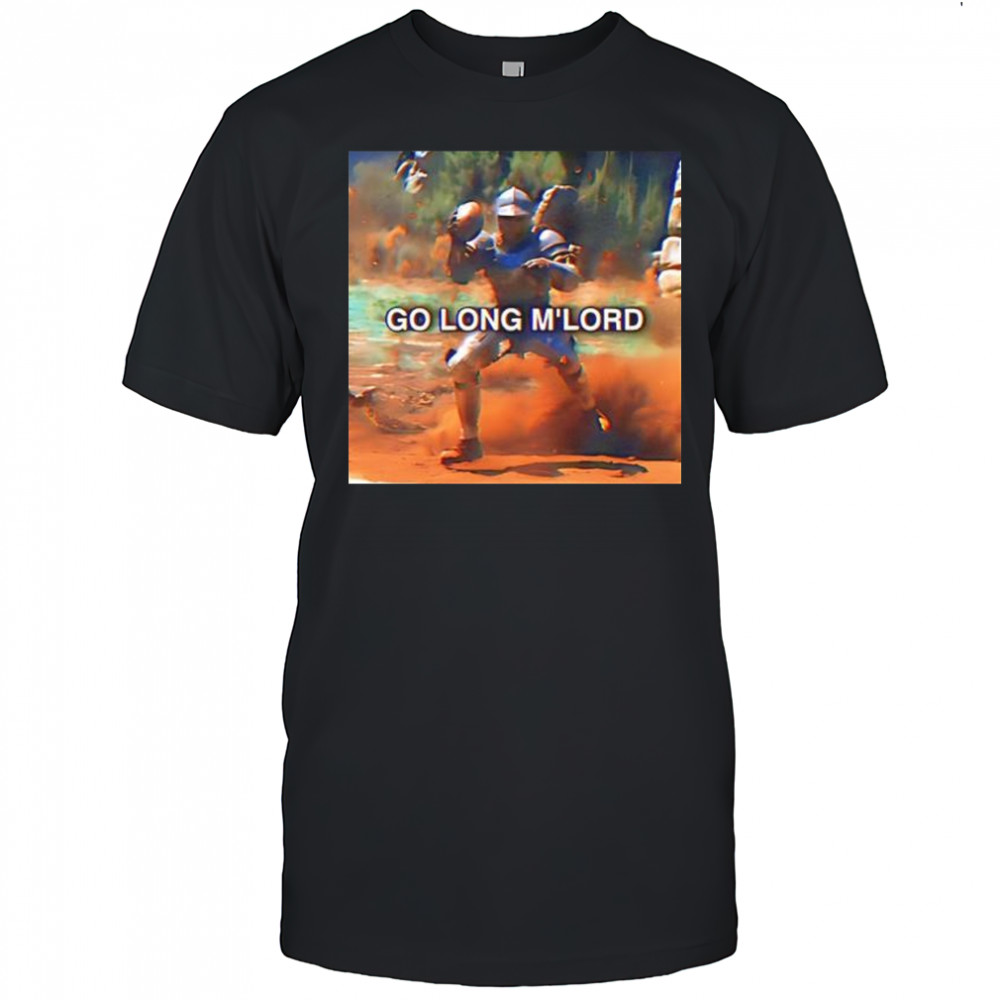 Go Long M’lord shirt