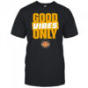 Good Vibes Only 2025 T-Shirt